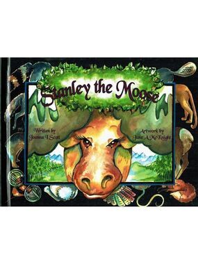 STANLEY THE MOOSE Book One